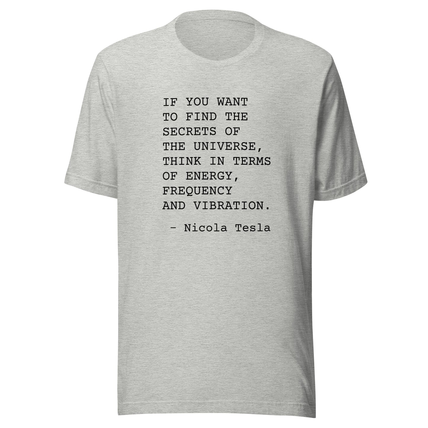 Energy, Frequency, Vibration: Unisex T-Shirt