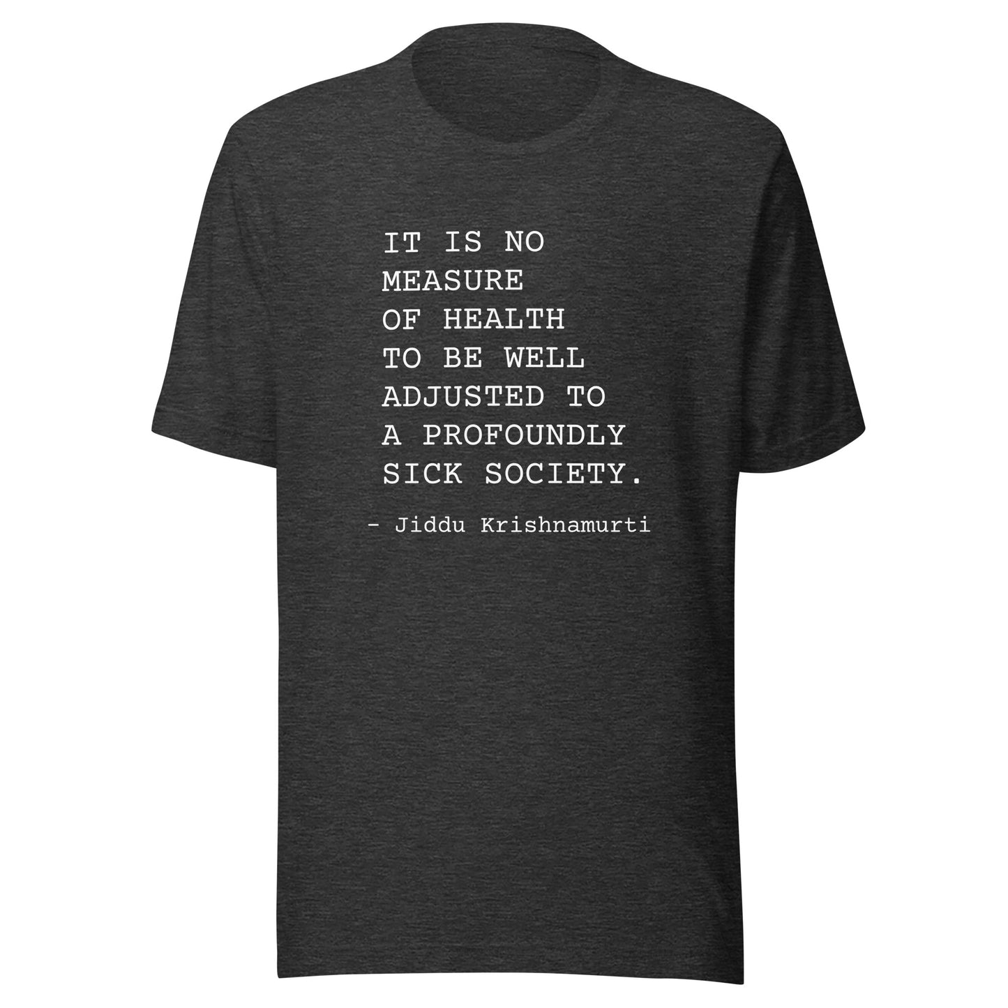 No Measure of Health: Unisex T-Shirt