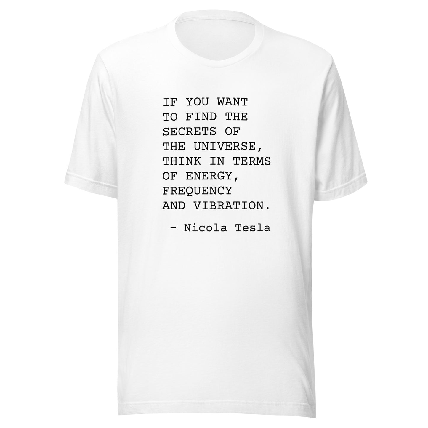 Energy, Frequency, Vibration: Unisex T-Shirt